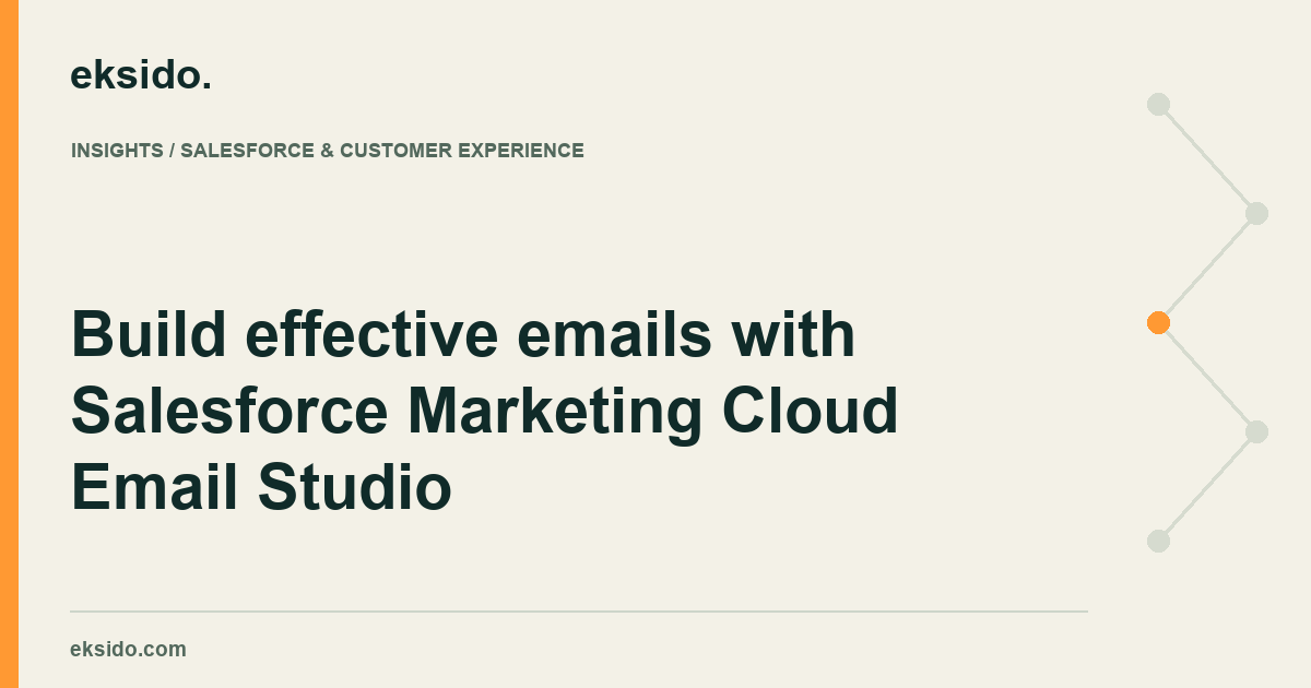 Build effective emails with Salesforce Marketing Cloud Email Studio