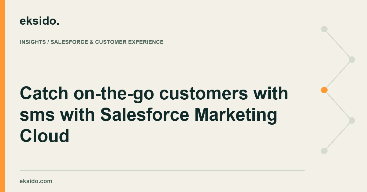 Catch on-the-go customers with sms with Salesforce Marketing Cloud
