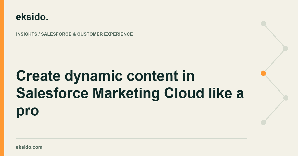 Create dynamic content in Salesforce Marketing Cloud like a pro