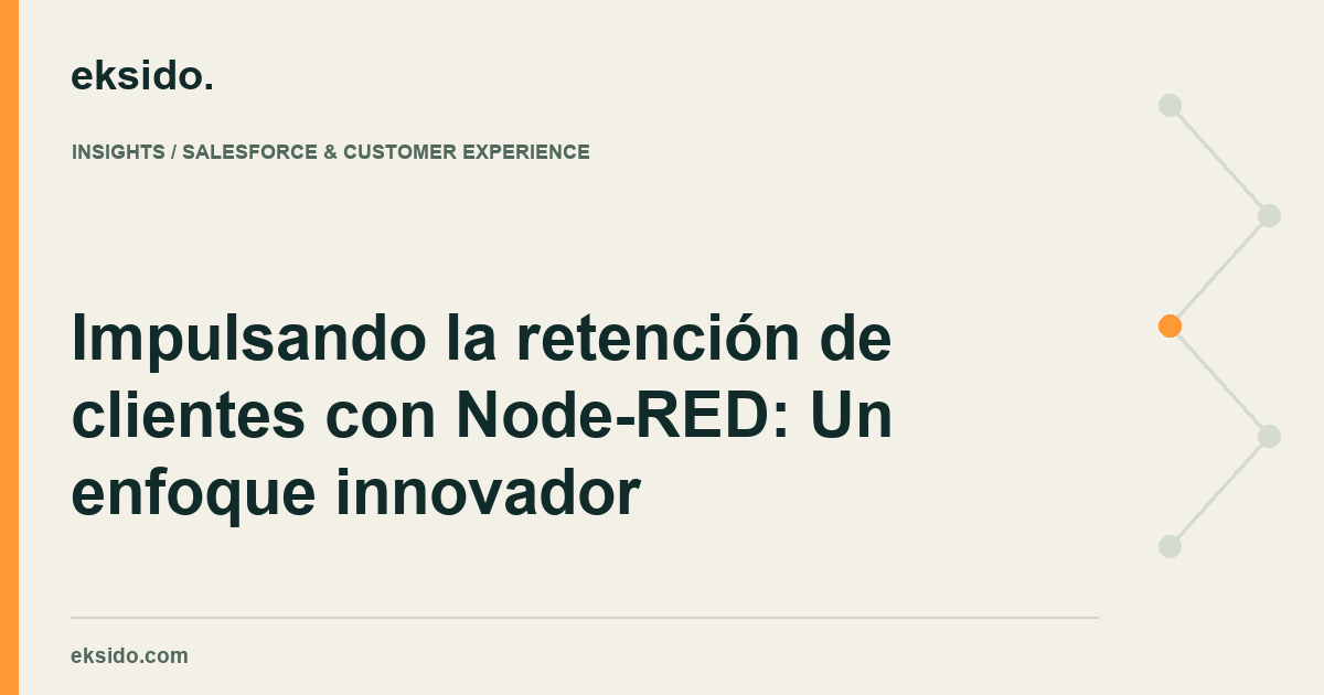 Impulsando la retención de clientes con Node-RED: Un enfoque innovador