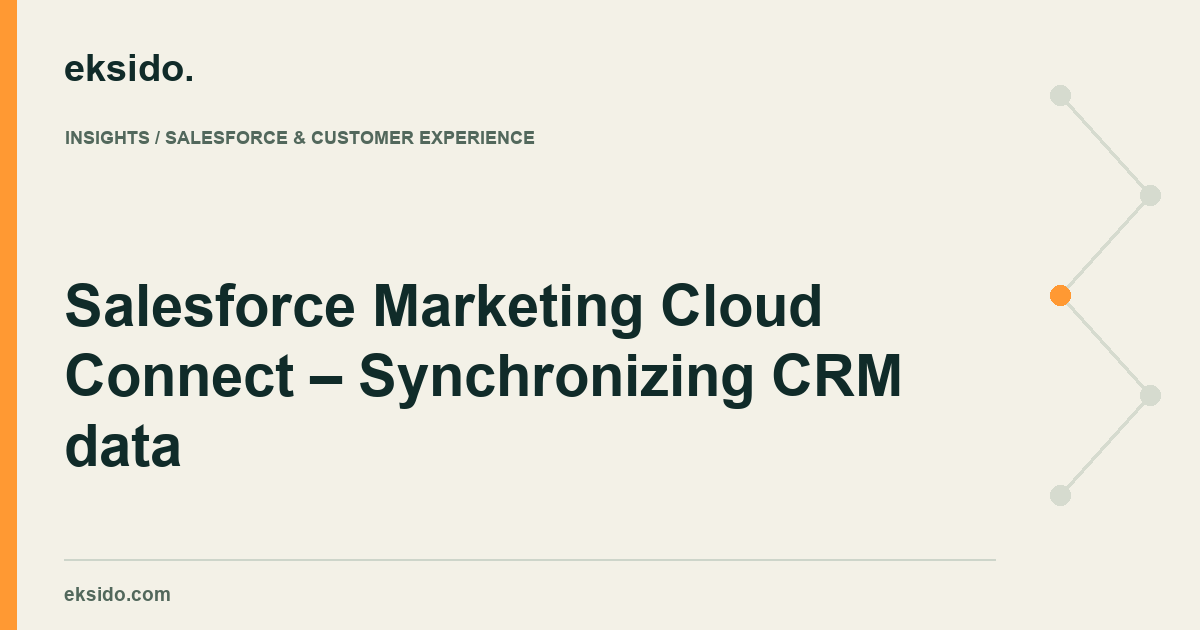 Salesforce Marketing Cloud Connect – Synchronizing CRM data