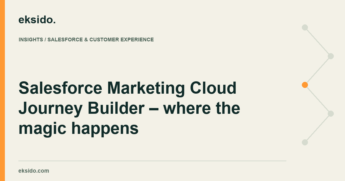 Salesforce Marketing Cloud Journey Builder – where the magic happens