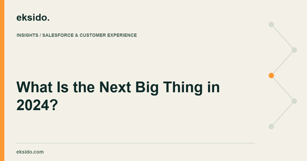 What Is the Next Big Thing in 2024?